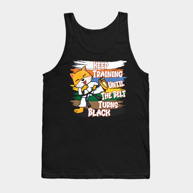 Keep Training Until The Belt Turns Black | Kyokushin Karate Tank Top by Estrytee